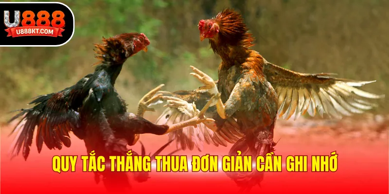 Quy tắc thắng thua đơn giản cần ghi nhớ